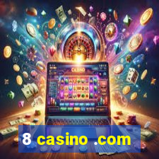 8 casino .com